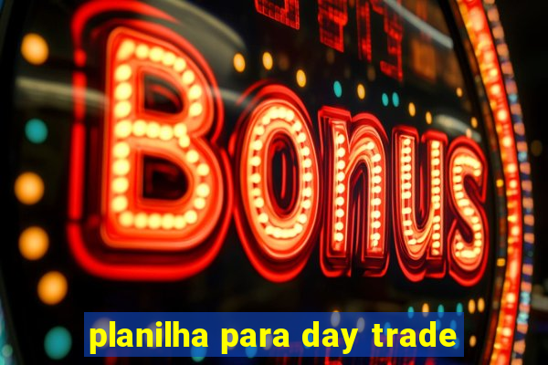 planilha para day trade